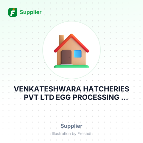 VENKATESHWARA HATCHERIES PVT LTD EGG PROCESSING DIVISION VENKATESHWARA HOUSE H. NO. – summary card, no photo uploaded yet