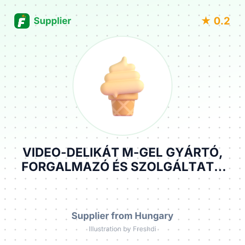 VIDEO-DELIKÁT M-GEL GYÁRTÓ, FORGALMAZÓ ÉS SZOLGÁLTATÓ KFT – summary card, no photo uploaded yet