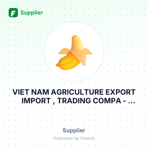 VIET NAM AGRICULTURE EXPORT IMPORT , TRADING COMPA – summary card, no photo uploaded yet