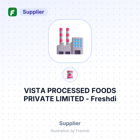 VISTA PROCESSED FOODS PRIVATE LIMITED – summary card, no photo uploaded yet