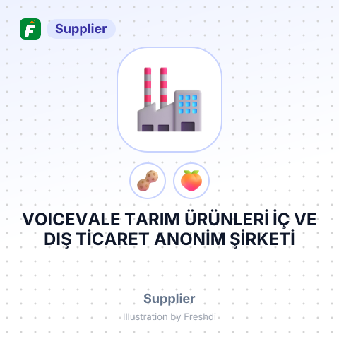 VOICEVALE TARIM ÜRÜNLERİ İÇ VE DIŞ TİCARET ANONİM ŞİRKETİ – summary card, no photo uploaded yet