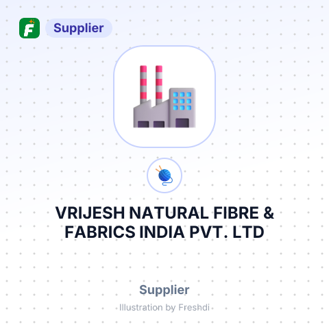 VRIJESH NATURAL FIBRE & FABRICS INDIA PVT. LTD – summary card, no photo uploaded yet