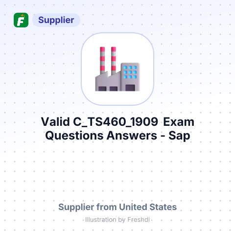 Valid C_TS460_1909 Exam Questions Answers - Sap C_TS460_1909 Test Engine – summary card, no photo uploaded yet