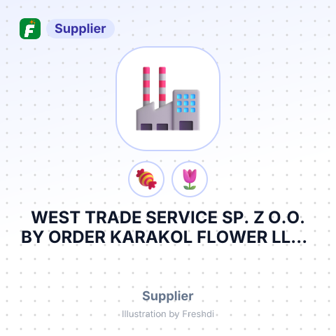 WEST TRADE SERVICE SP. Z O.O. BY ORDER KARAKOL FLOWER LLC – summary card, no photo uploaded yet