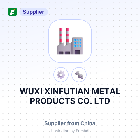 WUXI XINFUTIAN METAL PRODUCTS CO., LTD – summary card, no photo uploaded yet