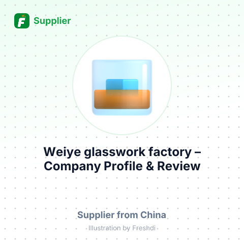 Weiye glasswork factory – summary card, no photo uploaded yet