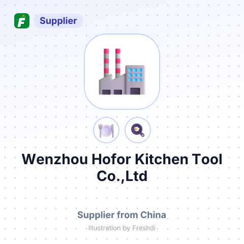 Wenzhou Hofor Kitchen Tool Co.,Ltd – summary card, no photo uploaded yet