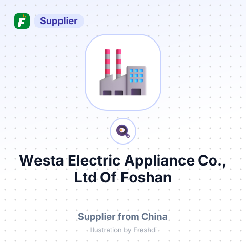Westa Electric Appliance Co., Ltd Of Foshan – summary card, no photo uploaded yet