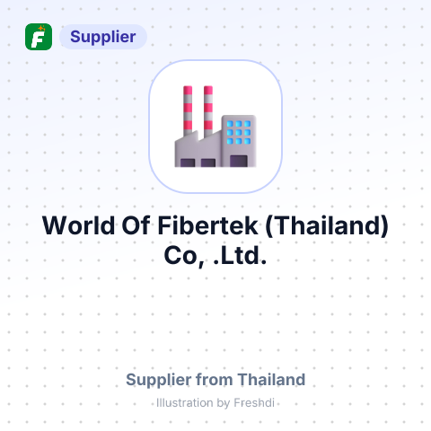 World Of Fibertek (Thailand) Co, .Ltd. – summary card, no photo uploaded yet