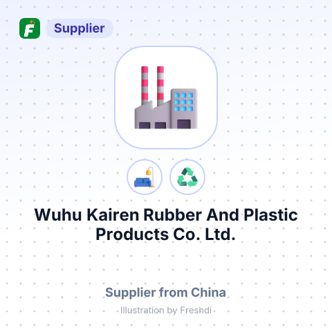 Wuhu Kairen Rubber And Plastic Products Co., Ltd. – summary card, no photo uploaded yet