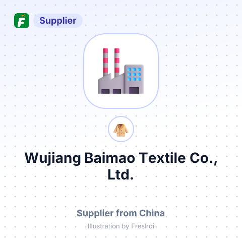 Wujiang Baimao Textile Co., Ltd. – summary card, no photo uploaded yet