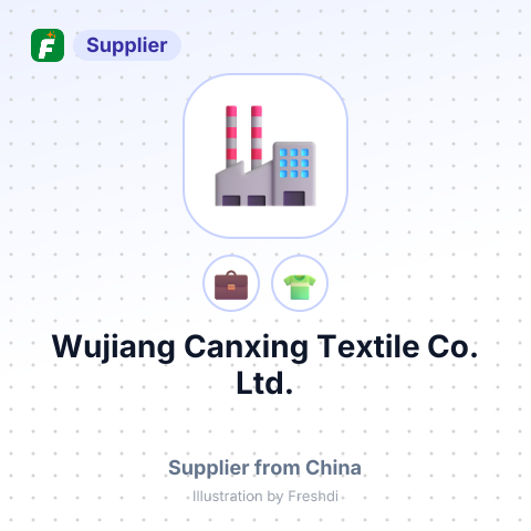 Wujiang Canxing Textile Co., Ltd. – summary card, no photo uploaded yet