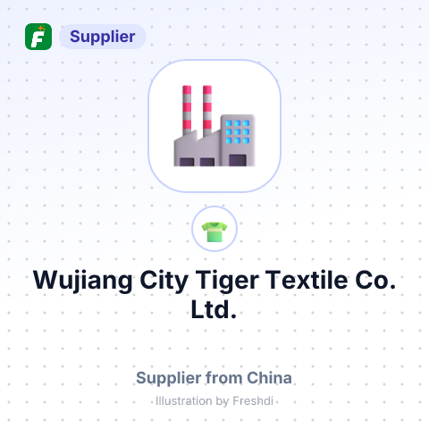 Wujiang City Tiger Textile Co., Ltd. – summary card, no photo uploaded yet