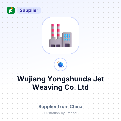 Wujiang Yongshunda Jet Weaving Co. , Ltd – summary card, no photo uploaded yet