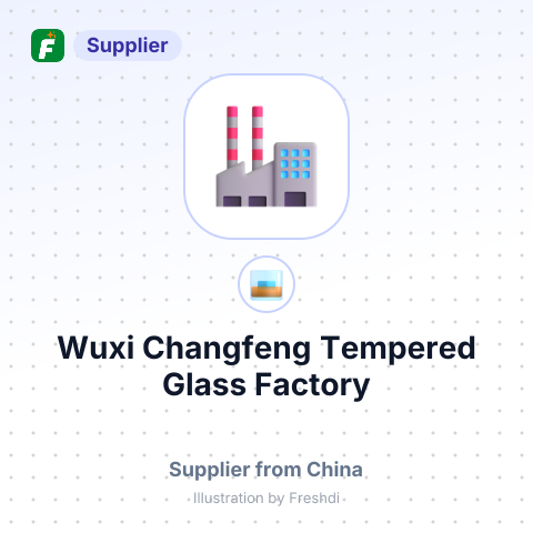 Wuxi Changfeng Tempered Glass Factory – summary card, no photo uploaded yet
