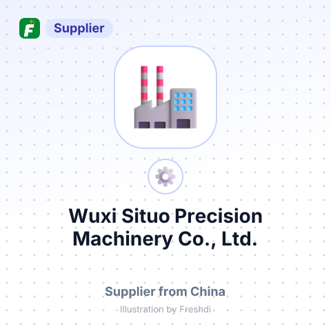 Wuxi Situo Precision Machinery Co., Ltd. – summary card, no photo uploaded yet