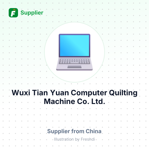 Wuxi Tian Yuan Computer Quilting Machine Co., Ltd. – summary card, no photo uploaded yet