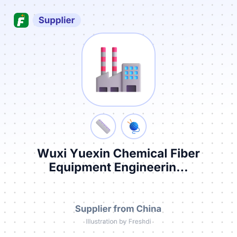 Wuxi Yuexin Chemical Fiber Equipment Engineerin... – summary card, no photo uploaded yet