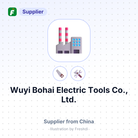 Wuyi Bohai Electric Tools Co., Ltd. – summary card, no photo uploaded yet