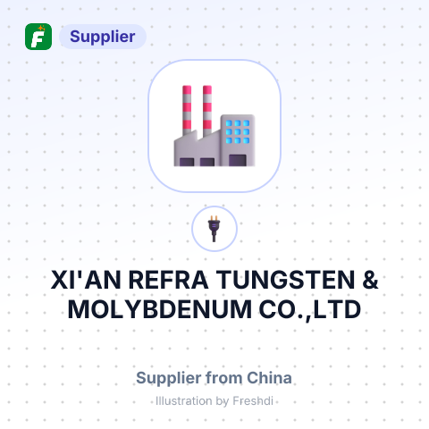 XI'AN REFRA TUNGSTEN & MOLYBDENUM CO.,LTD – summary card, no photo uploaded yet