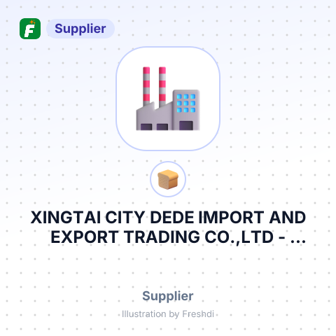 XINGTAI CITY DEDE IMPORT AND EXPORT TRADING CO.,LTD – summary card, no photo uploaded yet