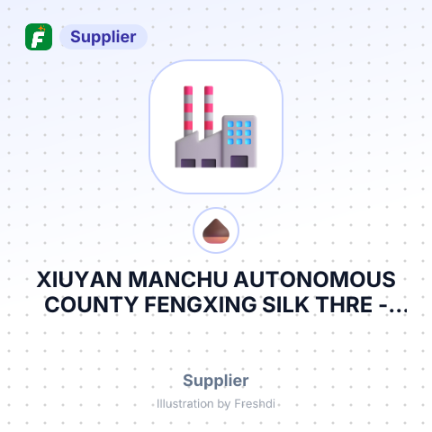 XIUYAN MANCHU AUTONOMOUS COUNTY FENGXING SILK THRE – summary card, no photo uploaded yet