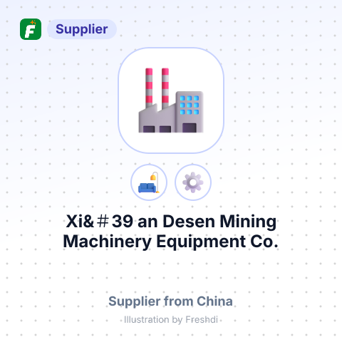 Xi&＃39;an Desen Mining Machinery Equipment Co., Ltd. – summary card, no photo uploaded yet