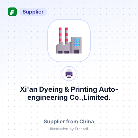 Xi'an Dyeing & Printing Auto-engineering Co.,Limited. – summary card, no photo uploaded yet