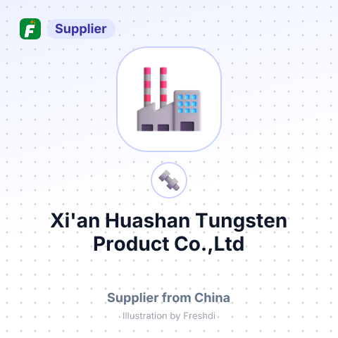 Xi'an Huashan Tungsten Product Co.,Ltd – summary card, no photo uploaded yet