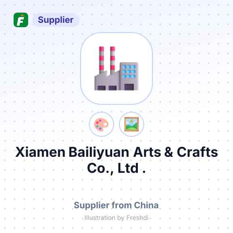 Xiamen Bailiyuan Arts & Crafts Co., Ltd . – summary card, no photo uploaded yet