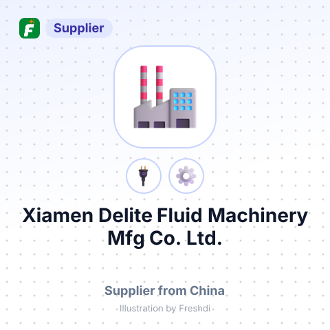 Xiamen Delite Fluid Machinery Mfg Co., Ltd. – summary card, no photo uploaded yet