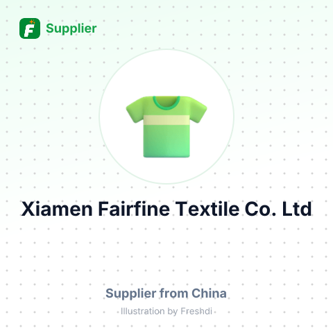 Xiamen Fairfine Textile Co., Ltd – summary card, no photo uploaded yet