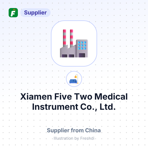 Xiamen Five Two Medical Instrument Co., Ltd. – summary card, no photo uploaded yet