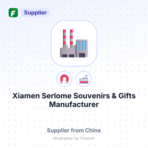 Xiamen Serlome Souvenirs & Gifts Manufacturer – summary card, no photo uploaded yet