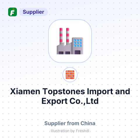 Xiamen Topstones Import and Export Co.,Ltd – summary card, no photo uploaded yet
