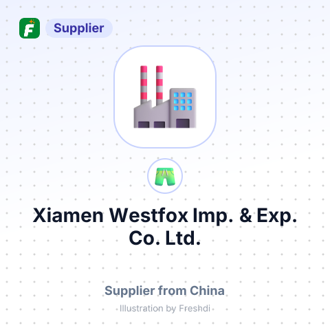 Xiamen Westfox Imp. & Exp. Co., Ltd. – summary card, no photo uploaded yet