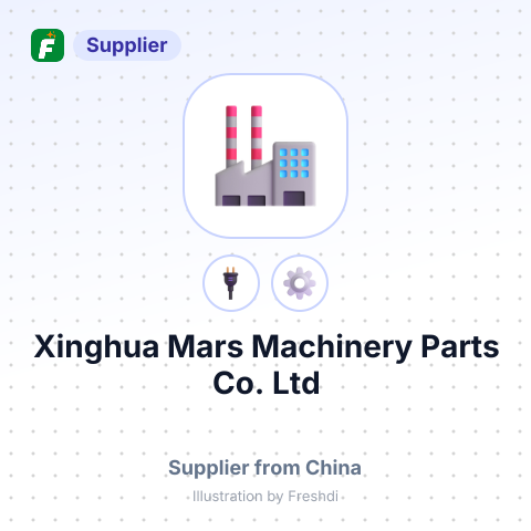 Xinghua Mars Machinery Parts Co.,Ltd – summary card, no photo uploaded yet