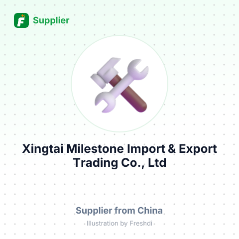 Xingtai Milestone Import & Export Trading Co., Ltd – summary card, no photo uploaded yet