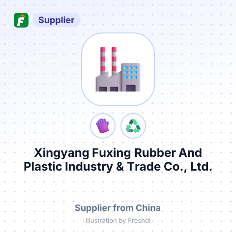 Xingyang Fuxing Rubber And Plastic Industry & Trade Co., Ltd. – summary card, no photo uploaded yet
