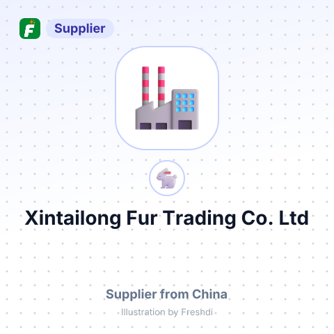 Xintailong Fur Trading Co.,Ltd – summary card, no photo uploaded yet
