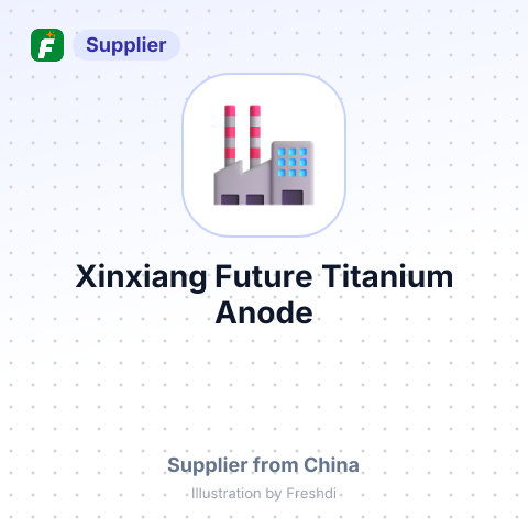 Xinxiang Future Titanium Anode – summary card, no photo uploaded yet