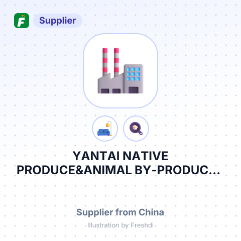 YANTAI NATIVE PRODUCE&ANIMAL BY-PRODUCTS IM... – summary card, no photo uploaded yet