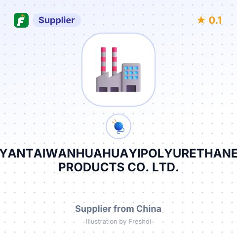 YANTAIWANHUAHUAYIPOLYURETHANE PRODUCTS CO., LTD. – summary card, no photo uploaded yet