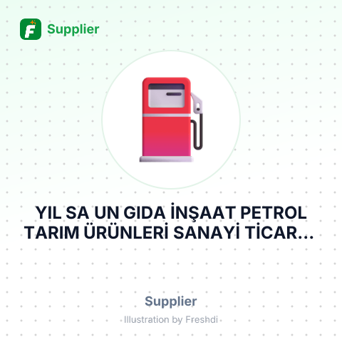 YIL SA UN GIDA İNŞAAT PETROL TARIM ÜRÜNLERİ SANAYİ TİCARET LİMİTED ŞİRKETİ – summary card, no photo uploaded yet