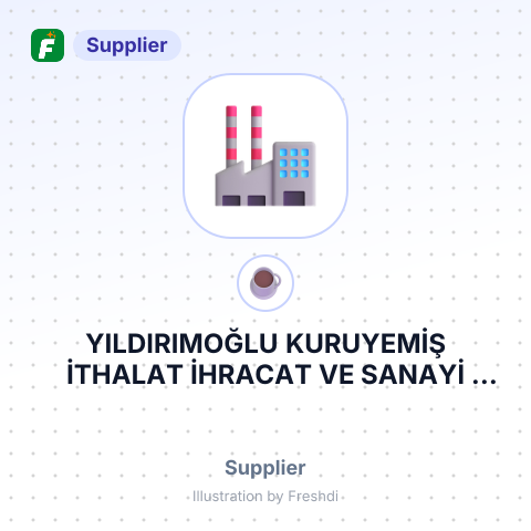 YILDIRIMOĞLU KURUYEMİŞ İTHALAT İHRACAT VE SANAYİ TİCARET LİMİTED ŞİRKETİ – summary card, no photo uploaded yet