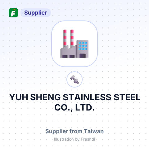 YUH SHENG STAINLESS STEEL CO., LTD. – summary card, no photo uploaded yet
