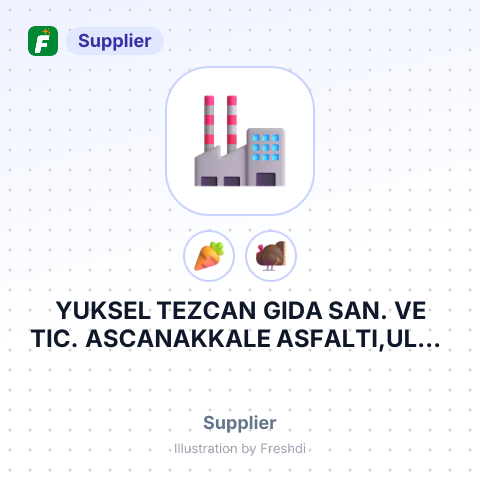 YUKSEL TEZCAN GIDA SAN. VE TIC. ASCANAKKALE ASFALTI,ULUS MH. NO 20KOYUNDERE MENEMEN/ IZMIR TURKEY – summary card, no photo uploaded yet