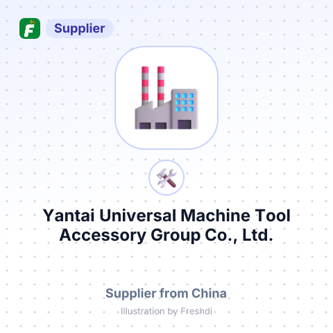 Yantai Universal Machine Tool Accessory Group Co., Ltd. – summary card, no photo uploaded yet