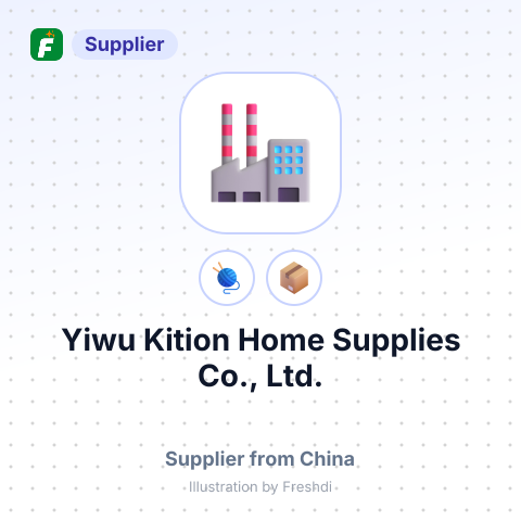 Yiwu Kition Home Supplies Co., Ltd. – summary card, no photo uploaded yet