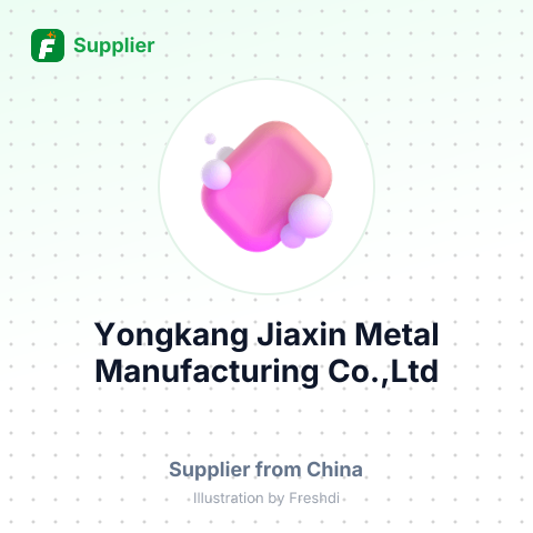 Yongkang Jiaxin Metal Manufacturing Co.,Ltd – summary card, no photo uploaded yet